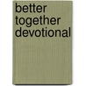 Better Together Devotional by Carole Lewis