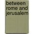 Between Rome And Jerusalem