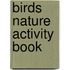 Birds Nature Activity Book