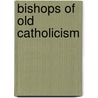 Bishops of Old Catholicism door Not Available