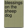 Blessings On The Sheep Dog door Gerda Saunders