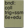 Bndl: Coll Trig+Ssm 6e+Edu door Richard N. Aufmann