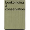 Bookbinding & Conservation door Don Etherington