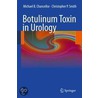 Botulinum Toxin In Urology door Michael B. Chancellor