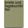 Briefe Und Tagebuchbl Tter door Paula Modersohn-Becker