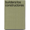 Builders/Los Constructores door Dana Meachen Rau