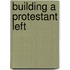 Building a Protestant Left