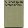 Businessplan professionell door Michael P. Schermann