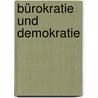 Bürokratie und Demokratie door Edwin Czerwick