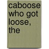 Caboose Who Got Loose, The door Bill Peet