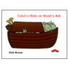 Caleb's Ride on Noah's Ark by Dick Bruna