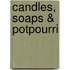 Candles, Soaps & Potpourri