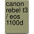 Canon Rebel T3 / Eos 1100D