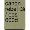 Canon Rebel T3I / Eos 600D door Jon Sparks