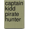 Captain Kidd Pirate Hunter by Damian Harvey