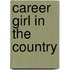 Career Girl In The Country