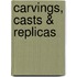 Carvings, Casts & Replicas