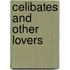 Celibates And Other Lovers