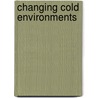 Changing Cold Environments door Hugh French