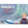 Charlie's Misfit Christmas by Karen Clinch