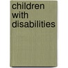 Children With Disabilities door Karen Erickson