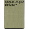 Chinese-English Dictionary door John Defrancis