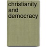 Christianity And Democracy door Maria Staton