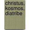 Christus, Kosmos, Diatribe door Karl-Heinz Uthemann