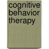 Cognitive Behavior Therapy door Judith S. Beck