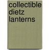 Collectible Dietz Lanterns by Neil S. Wood