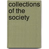 Collections Of The Society by Protestant Episcopal Historical Society