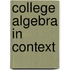 College Algebra In Context