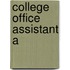 College Office Assistant a