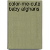 Color-me-cute Baby Afghans door Christine Graf