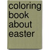 Coloring Book about Easter by Catholic Book Publishing Co