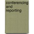 Conferencing And Reporting