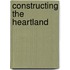 Constructing The Heartland