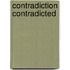 Contradiction Contradicted