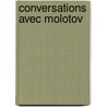 Conversations Avec Molotov door Felix Tchouev