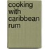 Cooking With Caribbean Rum