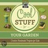 Cool Stuff for Your Garden