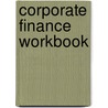 Corporate Finance Workbook by Martin S. Fridson