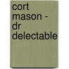 Cort Mason - Dr Delectable door Carol Marinelli