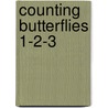 Counting Butterflies 1-2-3 door Brian Enslow