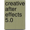 Creative After Effects 5.0 door Angie Taylor