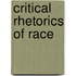 Critical Rhetorics Of Race