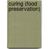 Curing (Food Preservation)