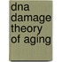 Dna Damage Theory Of Aging