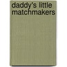 Daddy's Little Matchmakers by Kathleen Y'Barbo