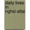 Daily Lives In Nghsi-Altai door Robert W. Nichols